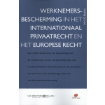 Werknemersbescherming in het internationaal privaatrecht en het Europese recht