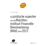 De juridische aspecten van het Klachteninstituut Financiële Dienstverlening (Kifid) anno 2015