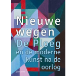Uitgeverij Wbooks Nieuwe wegen. De Ploeg na de oorlog