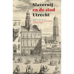 Walburg Pers B.V., Uitgeverij Slavernij en de stad Utrecht
