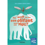 Uitgeverij Thema Hoe maak ik van een olifant weer een mug