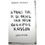 Brave New Books Straks zal ik de oksel van mijn geliefde kussen