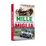 Mille Miglia, la corsa piu bella del mondo