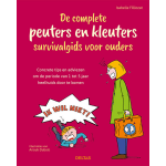 De complete peuters en kleuters survivalgids voor ouders