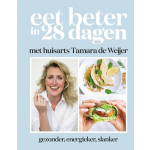 Eet beter in 28 dagen met huisarts Tamara de Weijer