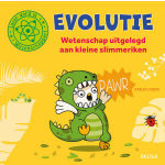 Evolutie - Wetenschap uitgelegd aan kleine slimmeriken (5+) - Geel