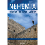 Nehemia, een biddende, opbouwende leider