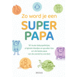 Zo word je een super papa