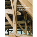 Spa uitgevers B.V. Historische houtconstructies in Nederland