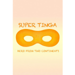 Super Tinga - Hero From Two Continents (Import)