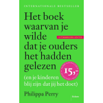 Het boek waarvan je wilde dat je ouders het hadden gelezen